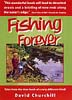 Fishing Forever by David Churchill - visit the web site...
